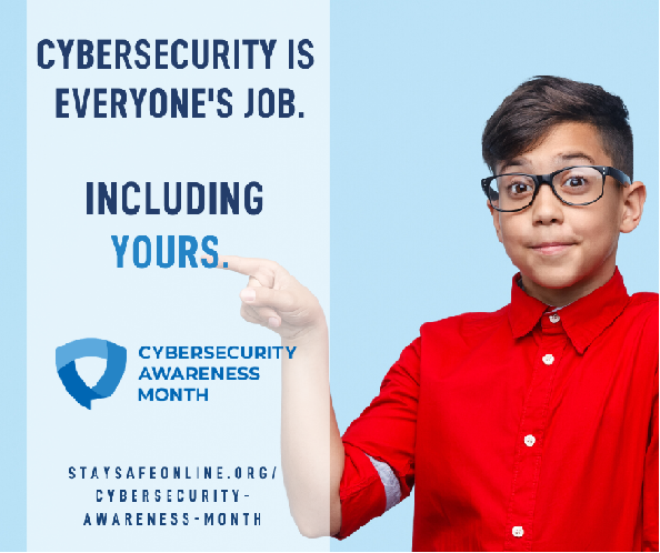 Cybersecurity is everyone's job, including yours.
