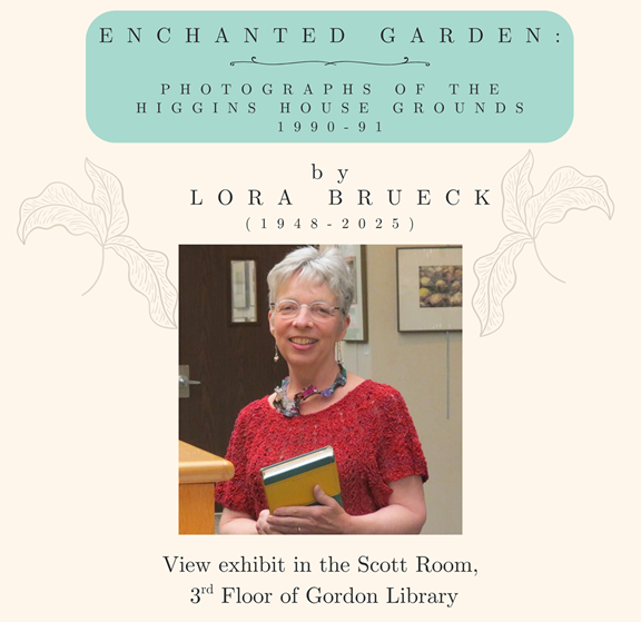 Exhibit sign for &quot;Enchanted Garden: Photographs of the Higgins House Grounds&quot; photography exhibit with a photo of the artist, Lora Brueck
