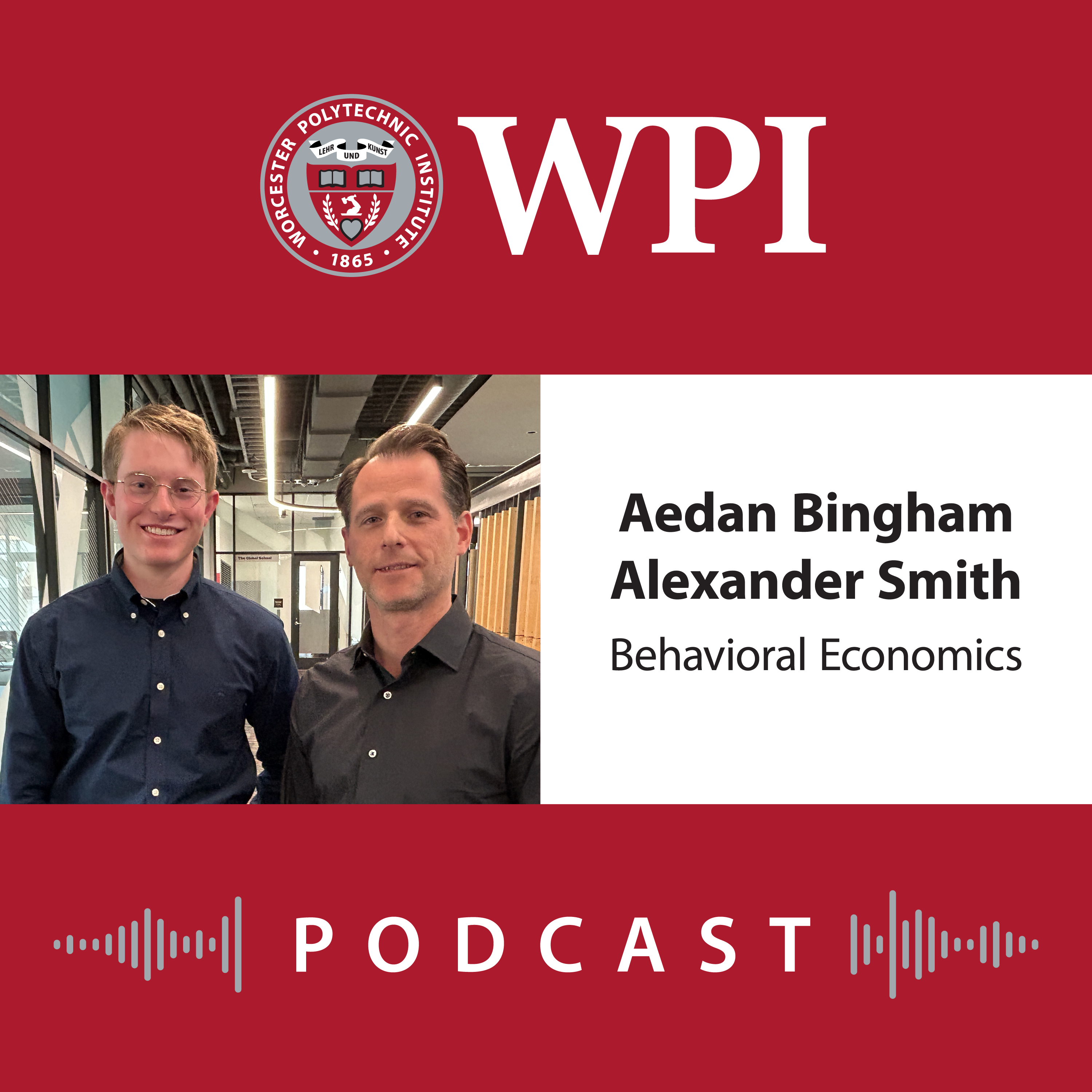 E26: Money Behavior and Personal Finance | Alexander Smith—Social Science and Policy Studies | Aedan Bingham—Robotics Engineering, Economics