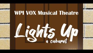 A header photo that says "WPI VOX Musical Theatre: Lights Up: A Cabaret" against a tan and brown background.